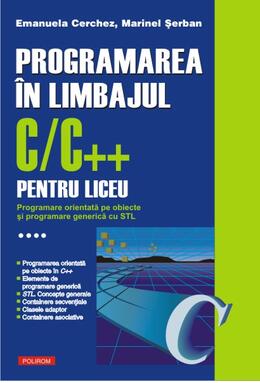 Copertă produs Programarea &icirc;n limbajul C/C++ pentru liceu (Vol. 4)