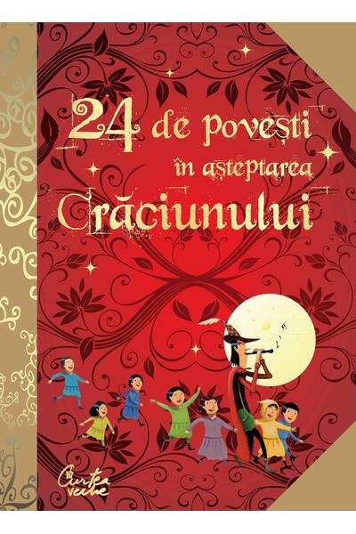 24 de poveşti &icirc;n aşteptarea Crăciunului
