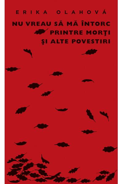 Nu vreau să mă &icirc;ntorc printre morţi şi alte povestiri