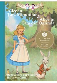 Copertă produs Alice în Ţara Minunilor & Alice în Ţara din Oglindă
