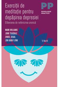 Copertă produs Exerciţii de meditaţie pentru depăşirea depresiei. Eliberarea de nefericirea cronică