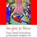 Copertă produs Am găsit pe Mesia. Viaţa, faptele miraculoase şi minunatele &icirc;nvăţături ale Sf&acirc;ntului Apostol Andrei - gallery small 