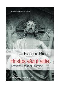 Copertă produs Hristos văzut altfel. Adevăratul sens al patimilor