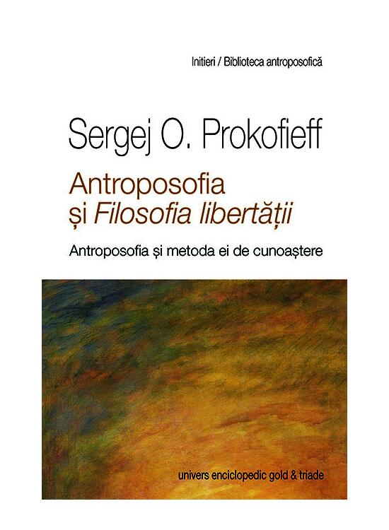 Copertă produs Antroposofia şi Filosofia libertăţii - gallery big 1