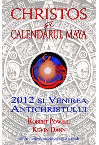 Copertă produs Christos şi calendarul maya. 2012 şi venirea Antichristului