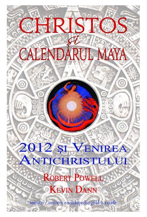 Copertă produs Christos şi calendarul maya. 2012 şi venirea Antichristului