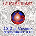 Copertă produs Christos şi calendarul maya. 2012 şi venirea Antichristului - gallery small 