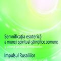 Copertă produs Semnificaţia esoterică a muncii spiritual-ştiinţifice comune şi viitorul Societăţii Antroposofice. Impulsul Rusaliilor şi acţiunea lui Christos &icirc;n viaţa socială - gallery small 