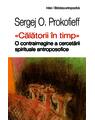Copertă produs „Călătorii în timp". O contraimagine a cercetării spirituale antroposofice - thumb 1