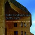 Copertă produs Piatra fundamentală pentru viitor. Destinul comunităţii michaelice - gallery small 