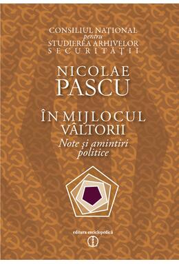 Copertă produs &Icirc;n mijlocul v&acirc;ltorii. Note şi amintiri politice