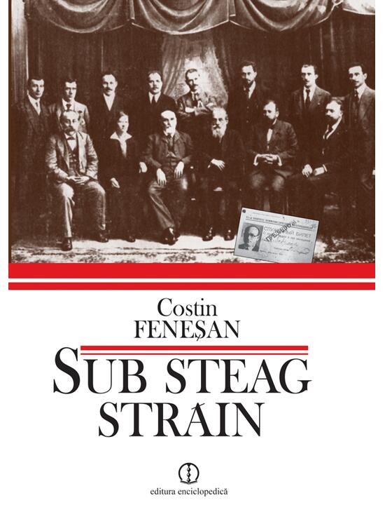 Copertă produs Sub steag străin. Comuniştii şi Partidul Comunist din Rom&acirc;nia &icirc;n arhivele Kominternului (1919&ndash;1924) - gallery big 1