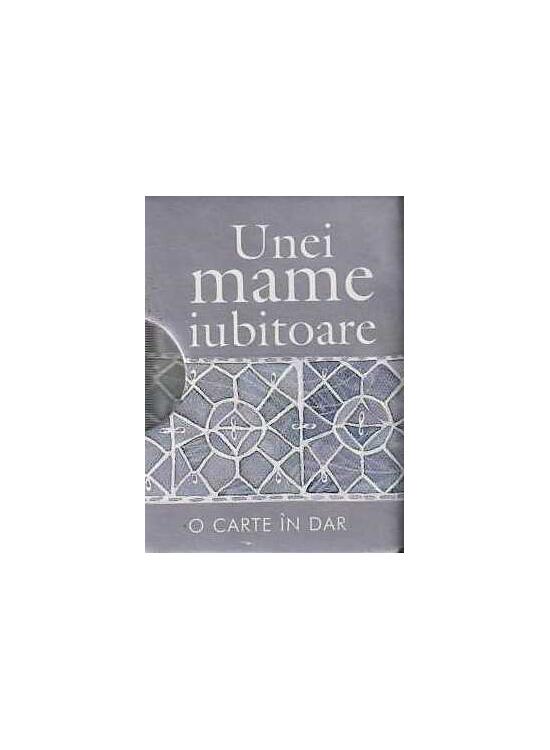Copertă produs Unei mame iubitoare - gallery big 1