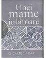 Copertă produs Unei mame iubitoare - thumb 1