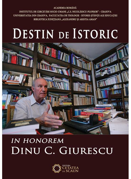 Copertă produs Destin de istoric. In honorem Dinu C. Giurescu - gallery big 1