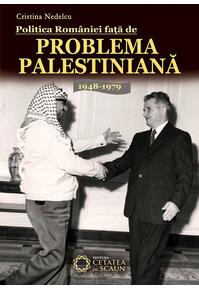 Copertă produs Politica Rom&acirc;niei faţă de problema palestiniană
1948-1979