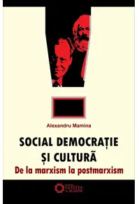 Social democrație și cultură. De la marxism la postmarxism