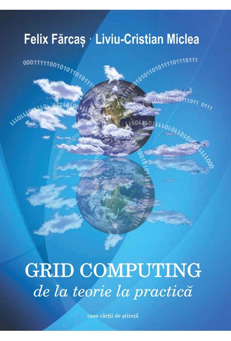 Copertă produs Grid Computing. De la teorie la practică