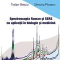 Copertă produs Spectroscopia Raman şi SERS cu aplicaţii &icirc;n biologie şi medicină - gallery small 