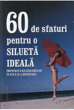 Copertă produs 60 de sfaturi pentru o silueta ideala