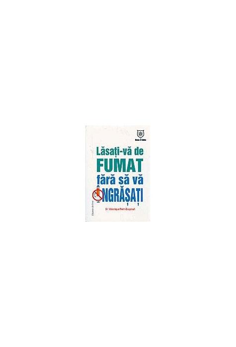 Copertă produs Lasaţi-vă de fumat fără să vă &icirc;ngrăşaţi