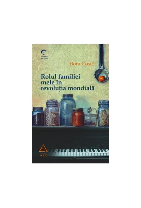 Copertă produs Rolul familiei mele în revoluția mondială