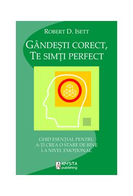 Copertă produs G&acirc;ndeşti corect, te simţi perfect