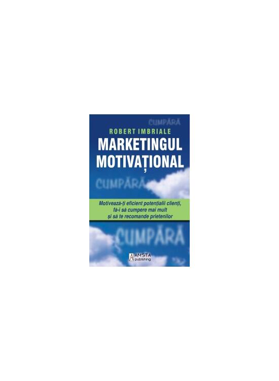 Copertă produs Marketingul Motivaţional - gallery big 1