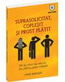 Copertă produs Suprasolicitat, copleşit şi prost plătit - thumb 1