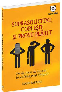 Copertă produs Suprasolicitat, copleşit şi prost plătit