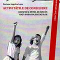 Copertă produs Activităţile de consiliere. Reuşită şi stimă de sine &icirc;n viaţa preadolescenţilor - gallery small 