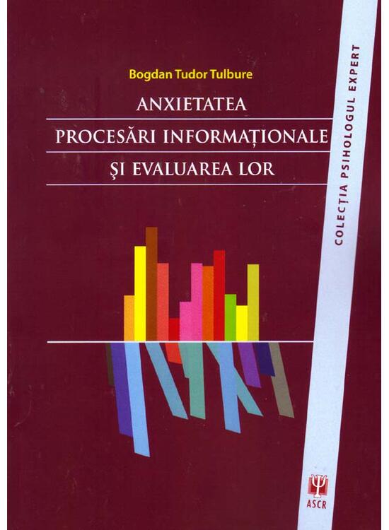 Copertă produs Anxietatea. Procesări informaţionale şi evaluarea lor - gallery big 1