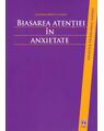 Copertă produs Biasarea atenţiei &icirc;n anxietate - thumb 1