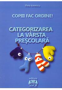 Copertă produs Copiii fac ordine! Categorizarea la v&acirc;rsta preşcolară