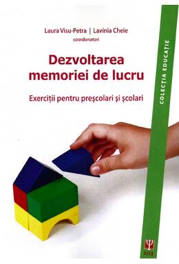 Copertă produs Dezvoltarea memoriei de lucru. Exerciţii pentru preşcolari şi şcolari (Carte)