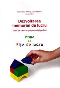 Copertă produs Dezvoltarea memoriei de lucru. Exerciţii pentru preşcolari şi şcolari (Mapa cu Fişe de lucru)
