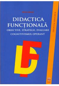Copertă produs Didactica funcţională. Obiective, strategii, evaluare. Cognitivismul operant