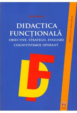 Copertă produs Didactica funcţională. Obiective, strategii, evaluare. Cognitivismul operant