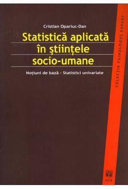 Copertă produs Statistică aplicată &icirc;n ştiinţele socio-umane. Noţiuni de bază. Statistici univariate