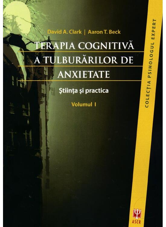 Copertă produs Terapia cognitivă a tulburărilor de anxietate. Ştiinţa şi practica (2 vol.) - gallery big 1