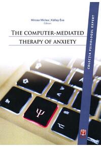 Copertă produs The Computer-Mediated Therapy of Anxiety