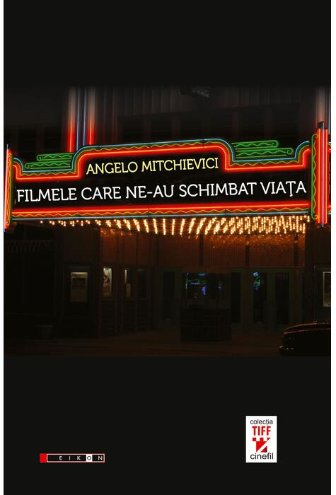 Copertă produs Filmele care ne-au schimbat viaţa