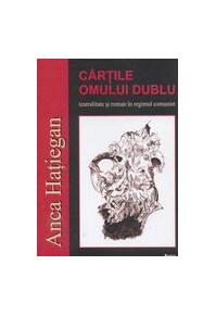 Copertă produs Cărţile omului dublu. Teatralitate şi roman în regimul comunist
