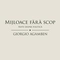 Copertă produs Mijloace fără scop. Note despre politică - gallery small 