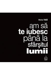 Copertă produs Am să te iubesc p&acirc;nă la sf&acirc;rșitul lumii
