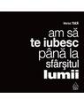 Copertă produs Am să te iubesc p&acirc;nă la sf&acirc;rșitul lumii - thumb 1