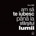 Copertă produs Am să te iubesc p&acirc;nă la sf&acirc;rșitul lumii - gallery small 