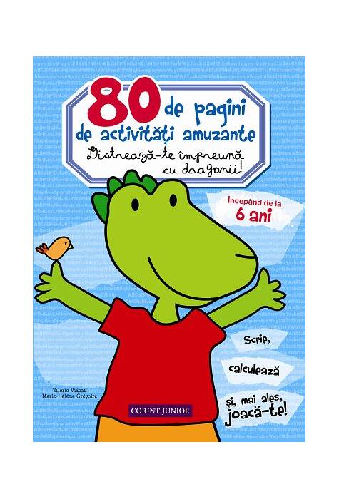 Copertă produs 80 de pagini de activităţi amuzante. Distrează-te &icirc;mpreună cu dragonii