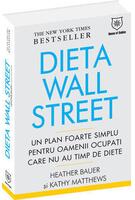 Imagine produs Dieta Wall Street. Un plan foarte simplu pentru oamenii ocupaţi care nu au timp de diete