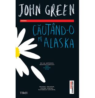 Căut&acirc;nd-o pe Alaska, John Green